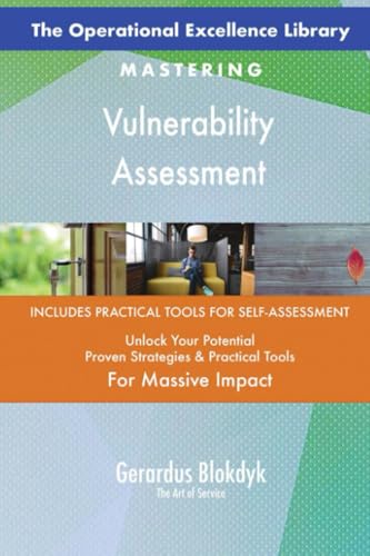 The Operational Excellence Library; Mastering Vulnerability Assessment The Operational Excellence Library; Mastering Vulnerability Assessment von 5STARCooks