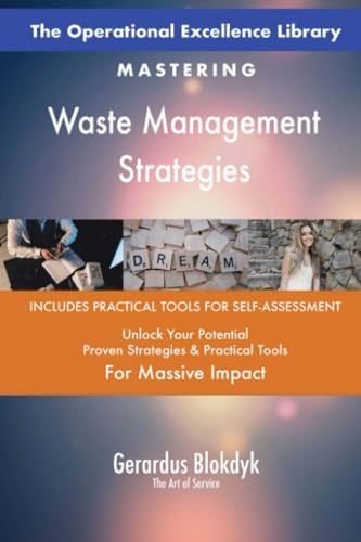 The Operational Excellence Library; Mastering Waste Management Strategies The Operational Excellence Library; Mastering Waste Management Strategies
