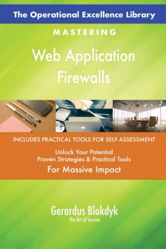 The Operational Excellence Library; Mastering Web Application Firewalls The Operational Excellence Library; Mastering Web Application Firewalls von 5STARCooks
