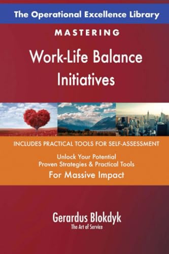 The Operational Excellence Library; Mastering Work-Life Balance Initiatives The Operational Excellence Library; Mastering Work-Life Balance Initiatives von 5STARCooks