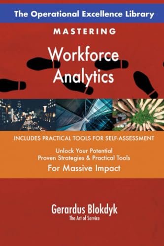 The Operational Excellence Library; Mastering Workforce Analytics The Operational Excellence Library; Mastering Workforce Analytics