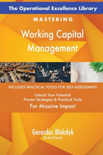 The Operational Excellence Library; Mastering Working Capital Management The Operational Excellence Library; Mastering Working Capital Management von 5STARCooks