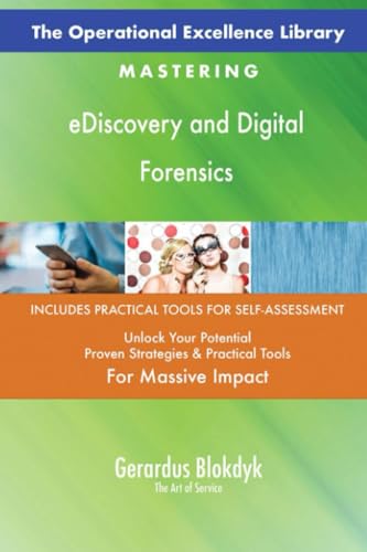 The Operational Excellence Library; Mastering eDiscovery and Digital Forensics The Operational Excellence Library; Mastering eDiscovery and Digital Forensics von 5STARCooks