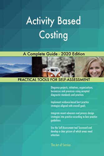 Activity Based Costing A Complete Guide - 2020 Edition Activity Based Costing A Complete Guide - 2020 Edition von 5starcooks