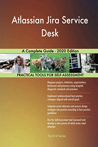 Atlassian Jira Service Desk A Complete Guide - 2020 Edition Atlassian Jira Service Desk A Complete Guide - 2020 Edition von 5starcooks