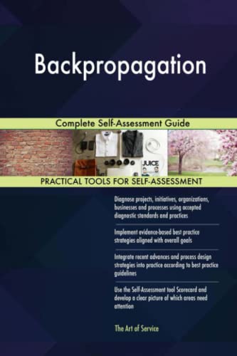 Backpropagation Complete Self-Assessment Guide