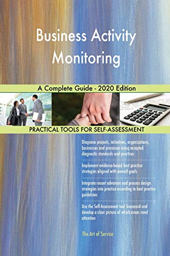 Business Activity Monitoring A Complete Guide - 2020 Edition von 5starcooks