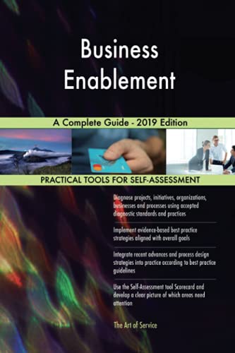 Business Enablement A Complete Guide - 2019 Edition