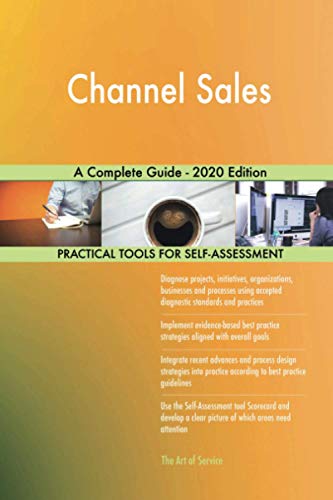 Channel Sales A Complete Guide - 2020 Edition