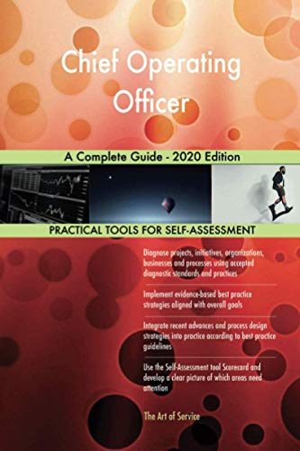 Chief Operating Officer A Complete Guide - 2020 Edition Chief Operating Officer A Complete Guide - 2020 Edition von 5starcooks