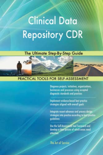 Clinical Data Repository CDR The Ultimate Step-By-Step Guide von 5starcooks