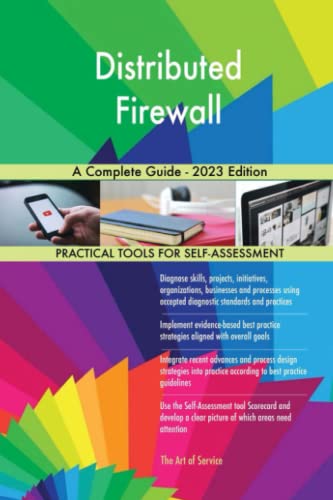 Distributed Firewall A Complete Guide - 2023 Edition Distributed Firewall A Complete Guide - 2023 Edition