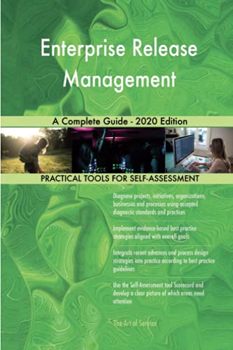 Enterprise Release Management A Complete Guide - 2020 Edition