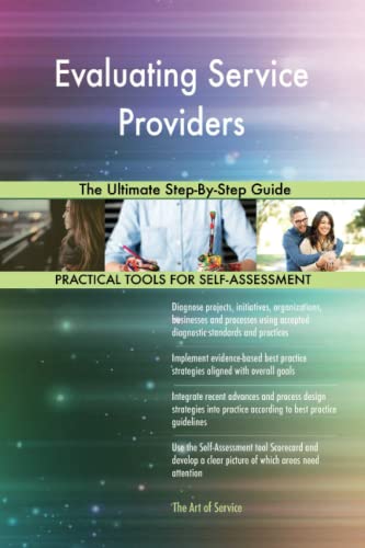 Evaluating Service Providers The Ultimate Step-By-Step Guide