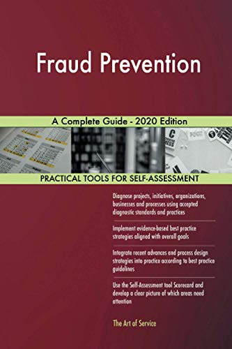 Fraud Prevention A Complete Guide - 2020 Edition Fraud Prevention A Complete Guide - 2020 Edition
