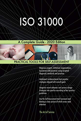 ISO 31000 A Complete Guide - 2020 Edition ISO 31000 A Complete Guide - 2020 Edition