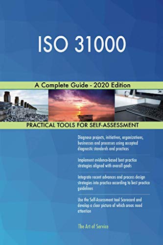 ISO 31000 A Complete Guide - 2020 Edition ISO 31000 A Complete Guide - 2020 Edition
