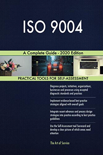 ISO 9004 A Complete Guide - 2020 Edition