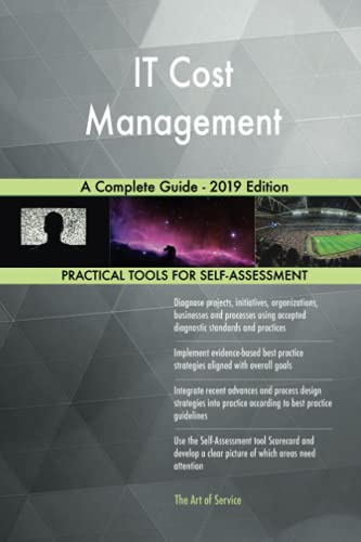 IT Cost Management A Complete Guide - 2019 Edition