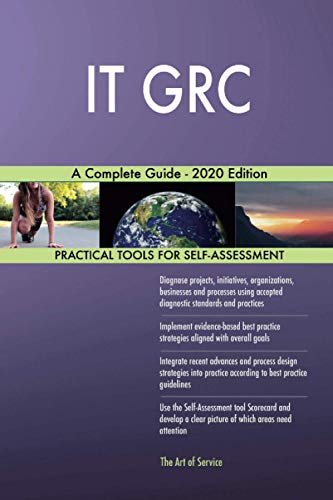 IT GRC A Complete Guide - 2020 Edition IT GRC A Complete Guide - 2020 Edition von 5starcooks