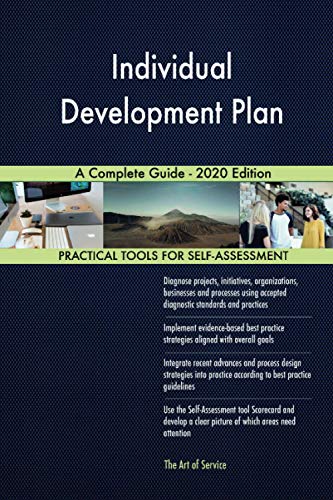 Individual Development Plan A Complete Guide - 2020 Edition