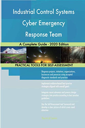 Industrial Control Systems Cyber Emergency Response Team A Complete Guide - 2020 Edition Industrial Control Systems Cyber Emergency Response Team A Complete Guide - 2020 Edition von 5starcooks