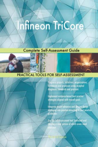 Infineon TriCore Complete Self-Assessment Guide