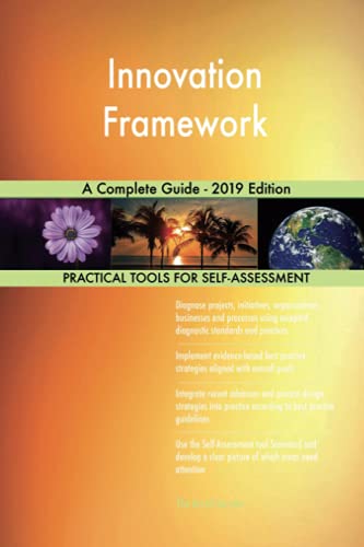 Innovation Framework A Complete Guide - 2019 Edition