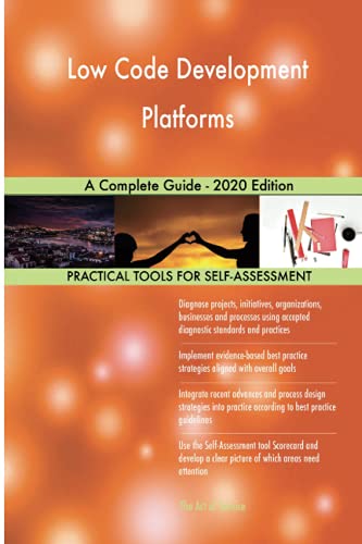 Low Code Development Platforms A Complete Guide - 2020 Edition von 5STARCooks
