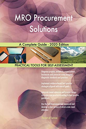 MRO Procurement Solutions A Complete Guide - 2020 Edition MRO Procurement Solutions A Complete Guide - 2020 Edition von 5starcooks
