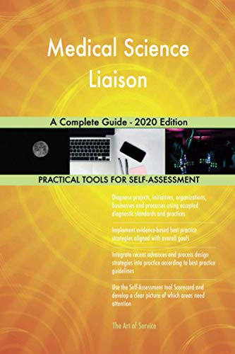 Medical Science Liaison A Complete Guide - 2020 Edition