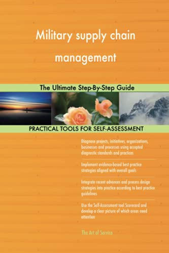 Military supply chain management The Ultimate Step-By-Step Guide Military supply chain management The Ultimate Step-By-Step Guide