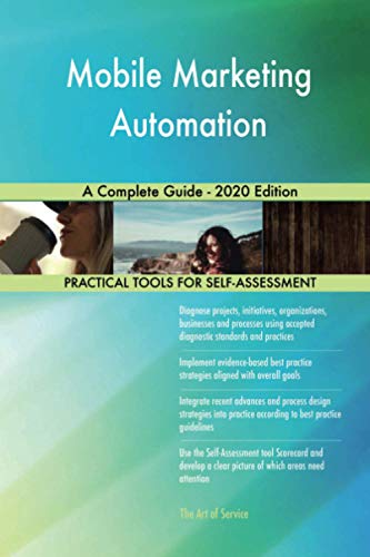 Mobile Marketing Automation A Complete Guide - 2020 Edition von 5starcooks