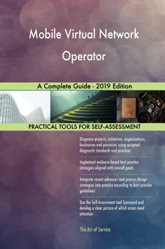 Mobile Virtual Network Operator A Complete Guide - 2019 Edition