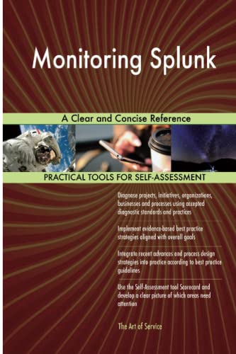 Monitoring Splunk A Clear and Concise Reference von 5starcooks