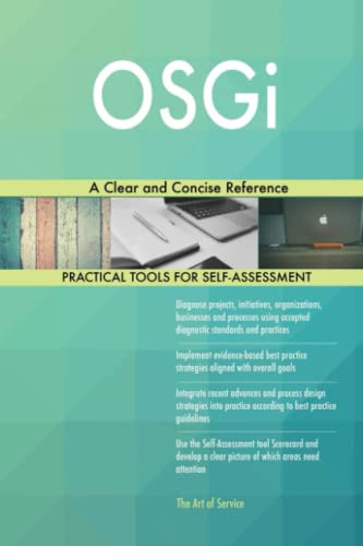 OSGi A Clear and Concise Reference