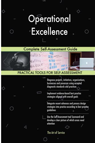 Operational Excellence Complete Self-Assessment Guide