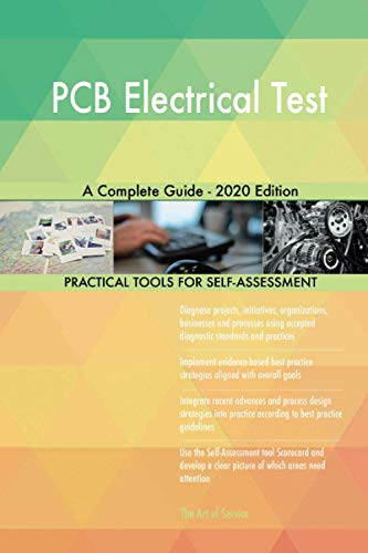 PCB Electrical Test A Complete Guide - 2020 Edition PCB Electrical Test A Complete Guide - 2020 Edition von 5starcooks