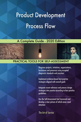 Product Development Process Flow A Complete Guide - 2020 Edition Product Development Process Flow A Complete Guide - 2020 Edition von 5starcooks