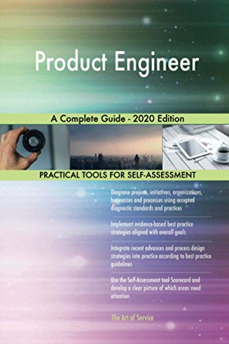 Product Engineer A Complete Guide - 2020 Edition Product Engineer A Complete Guide - 2020 Edition