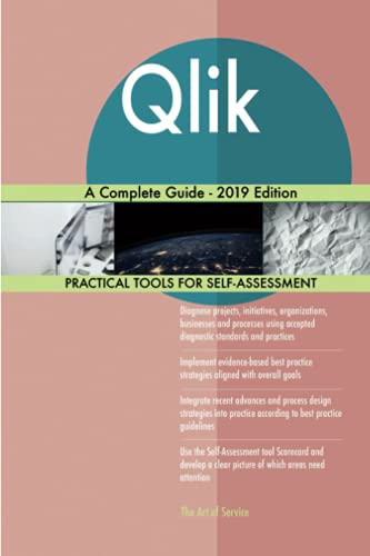 Qlik A Complete Guide - 2019 Edition Qlik A Complete Guide - 2019 Edition