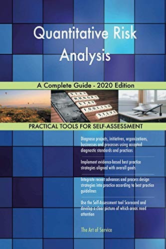 Quantitative Risk Analysis A Complete Guide - 2020 Edition Quantitative Risk Analysis A Complete Guide - 2020 Edition