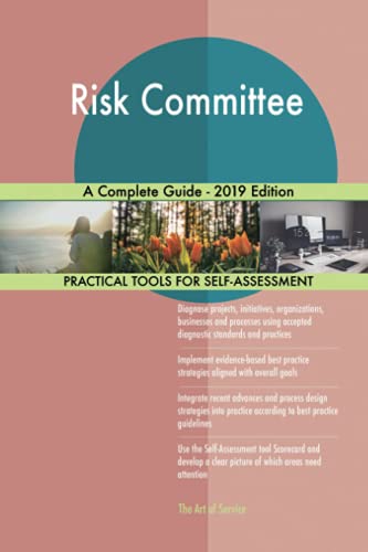 Risk Committee A Complete Guide - 2019 Edition Risk Committee A Complete Guide - 2019 Edition von 5starcooks