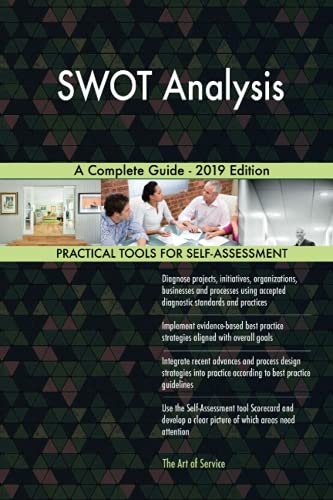 SWOT Analysis A Complete Guide - 2019 Edition SWOT Analysis A Complete Guide - 2019 Edition von 5starcooks