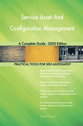 Service Asset And Configuration Management A Complete Guide - 2020 Edition Service Asset And Configuration Management A Complete Guide - 2020 Edition von 5starcooks