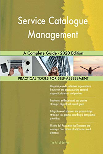 Service Catalogue Management A Complete Guide - 2020 Edition