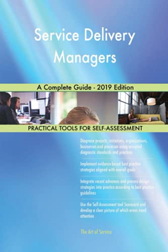 Service Delivery Managers A Complete Guide - 2019 Edition von 5starcooks