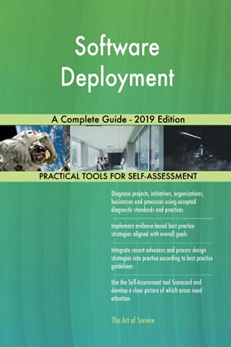 Software Deployment A Complete Guide - 2019 Edition