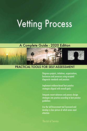 Vetting Process A Complete Guide - 2020 Edition Vetting Process A Complete Guide - 2020 Edition von 5starcooks