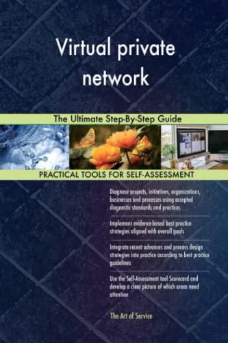 Virtual private network The Ultimate Step-By-Step Guide von 5starcooks